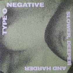 Type O Negative : Slower, Deeper and Harder